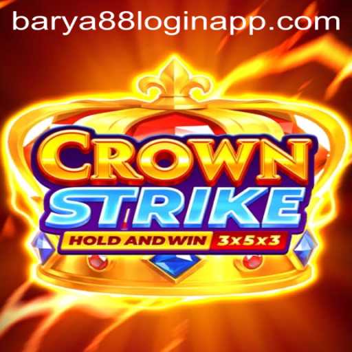 Exploring the World of Crownstrike: Gameplay, Strategy, and the Role of Barya88 Login App